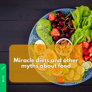 Miracle diets and other myths about food