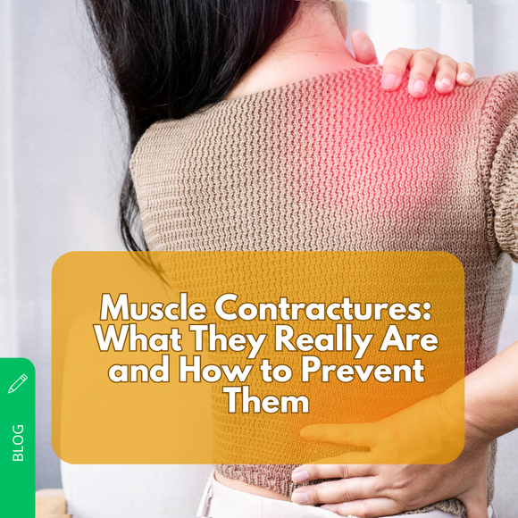 Muscle Contractures: What They Really Are and How to Prevent Them